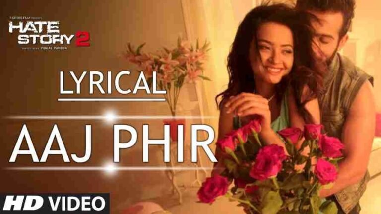 Aaj Phir Tumpe Song Lyrics