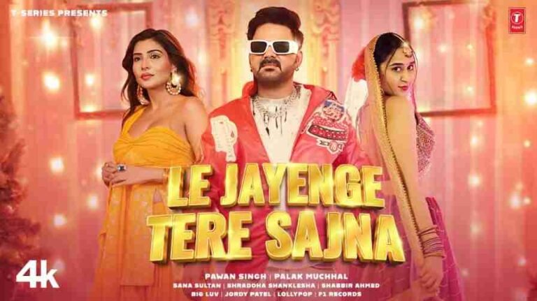 Le Jayenge Tere Sajna Song Lyrics